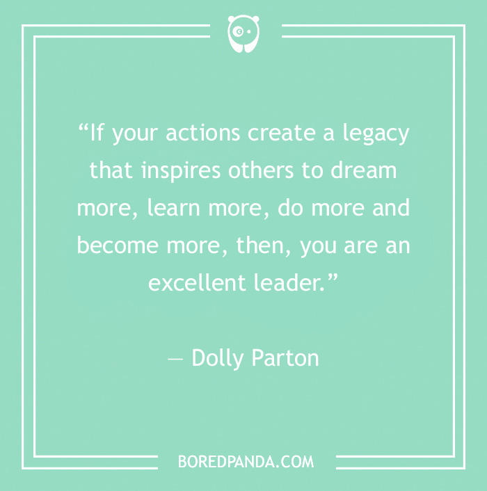 Leadership quote by Dolly Parton on a green background, emphasizing inspiring actions and legacy.