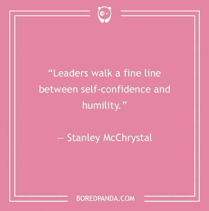 Leadership quote by Stanley McChrystal on self-confidence and humility on a pink background.