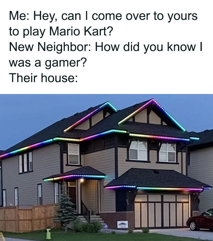House decorated with colorful lights in a meme about Mario Kart and gaming neighbors.