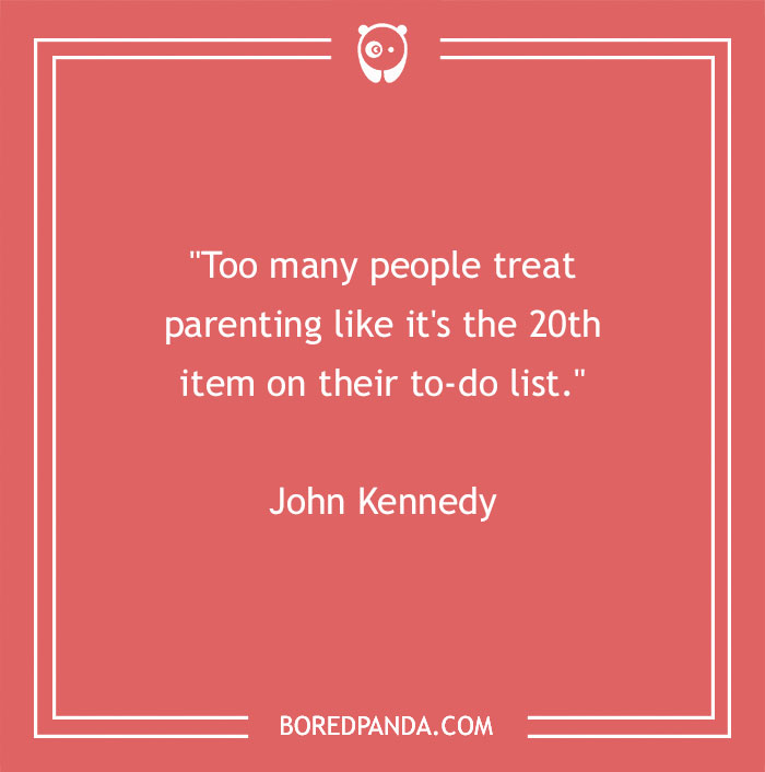 136 Of The Most Powerful And Enriching Parenting Quotes