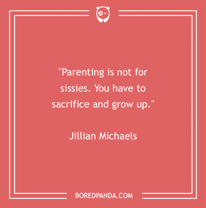 136 Of The Most Powerful And Enriching Parenting Quotes