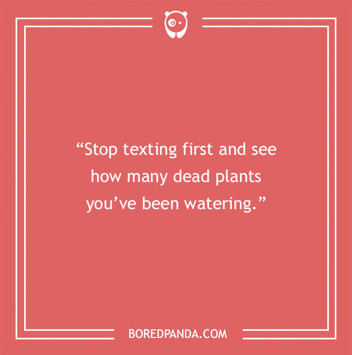 Quote about fake people on a red background: "Stop texting first and see how many dead plants you’ve been watering."