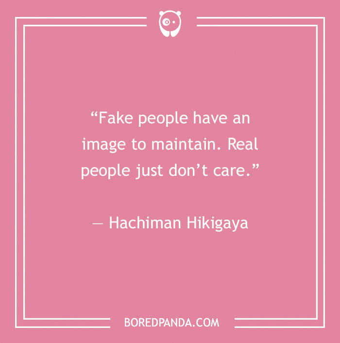 Quote on pink background about fake people by Hachiman Hikigaya.