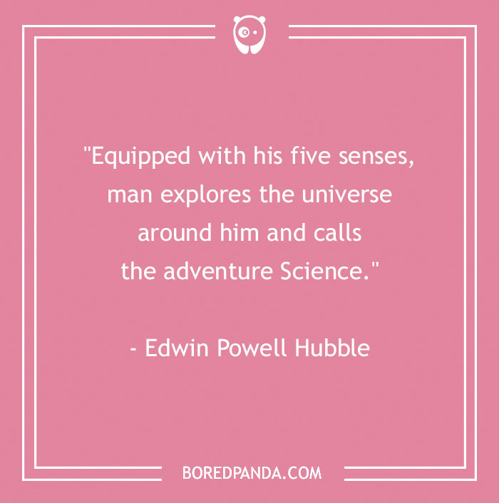 184 Brilliant Science Quotes About The Mysteries Of Universe - 26