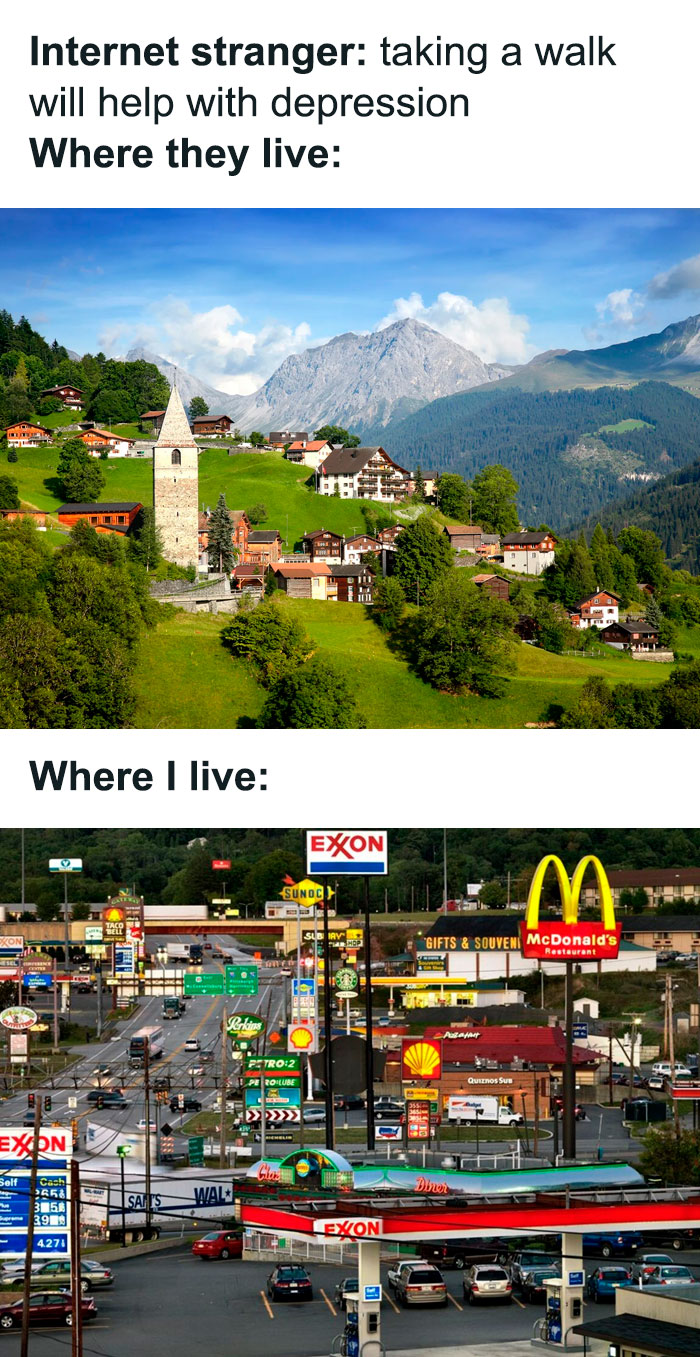 Just Go For A Walk, You'll Feel Better, I Promise