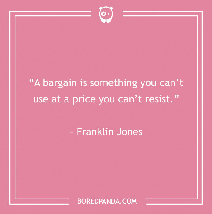 124 Shopping Quotes Ready To Be Shopped Around