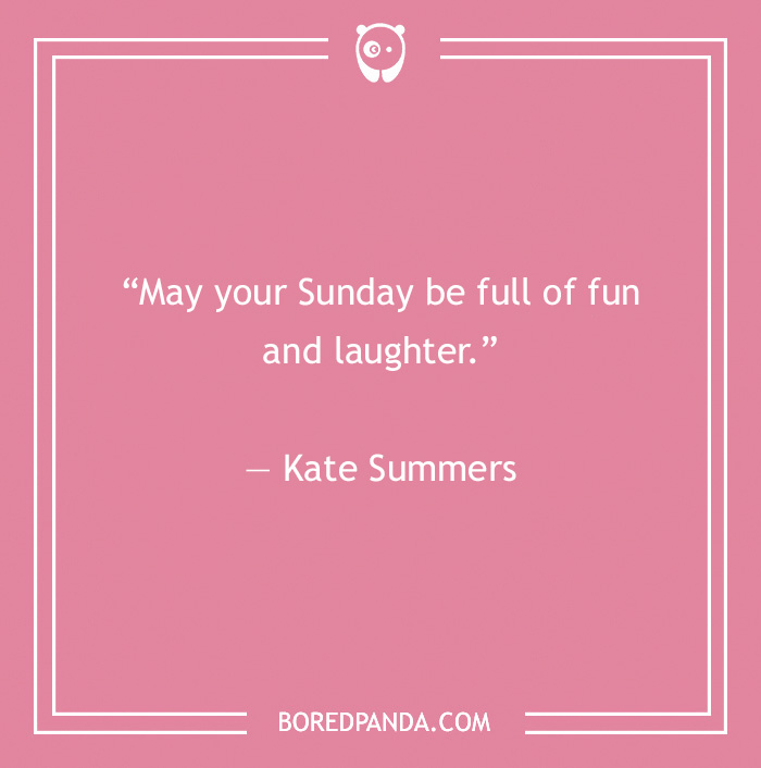 99 Sunday Quotes That’ll Make This Day So Much Better