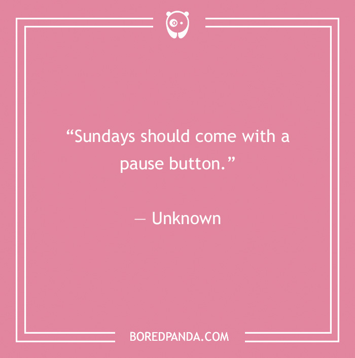 99 Sunday Quotes That’ll Make This Day So Much Better