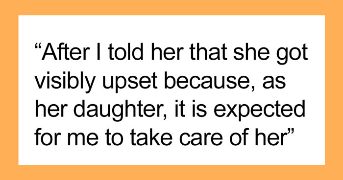 19 Y.O. Says No To Taking Care Of Mom Post Wrist Surgery, Asks If She’s A Jerk