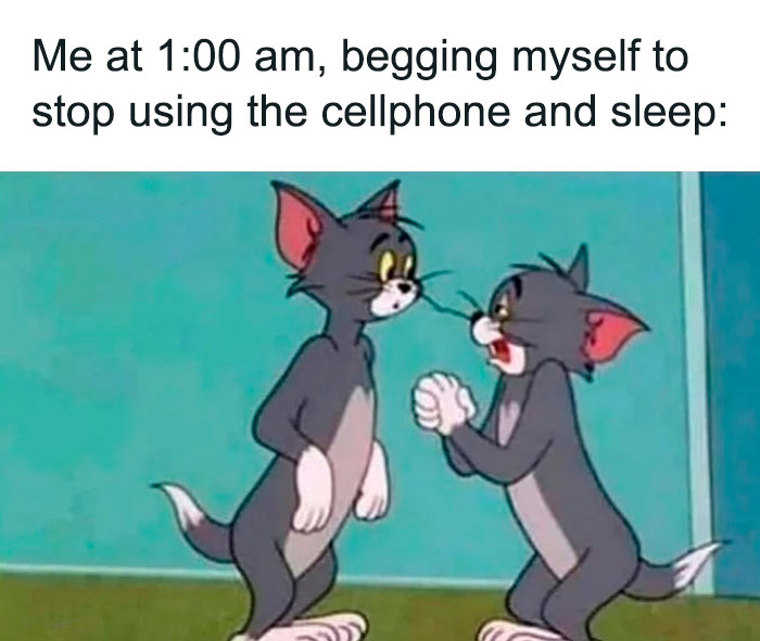 Tom begging himself to stop using the cellphone and sleep at 1:00 am, illustrating relatable meme humor.
