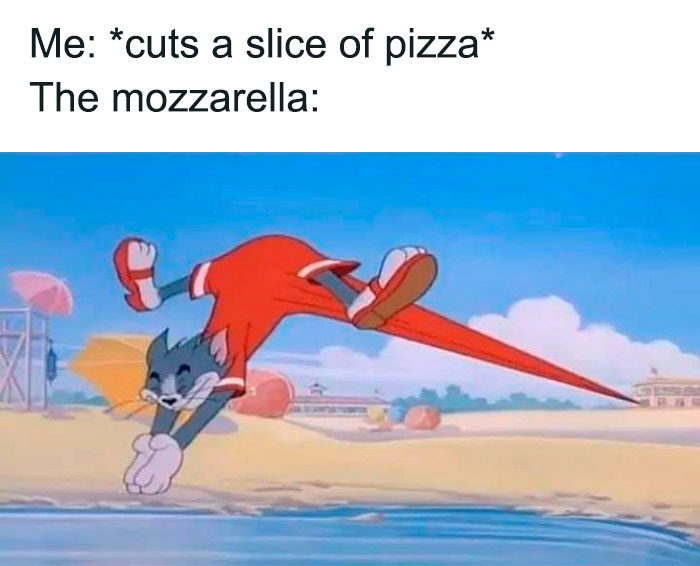 Tom struggling with stretchy mozzarella after cutting pizza, humorously depicted in a relatable meme.