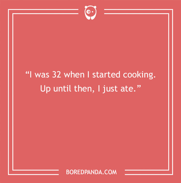 Text on a pink background with a joke about turning 30 and starting to cook later in life. - 30