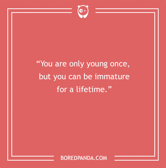 "Quote about turning 30: 'You are only young once, but you can be immature for a lifetime.' on a red background."