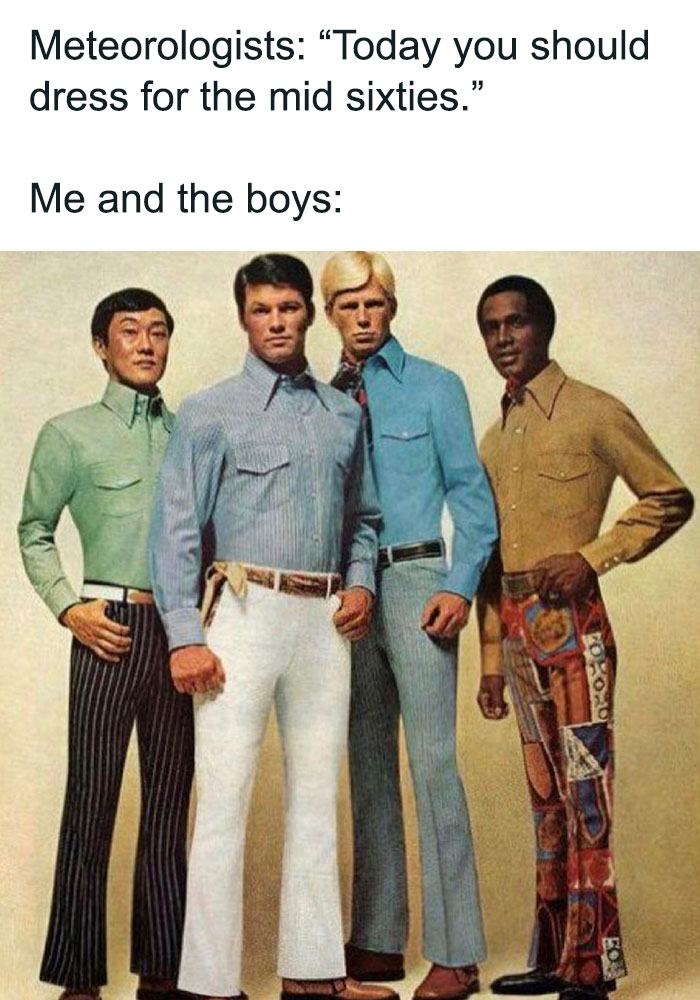 Sixties weather meme with men in retro outfits, text about dressing for mid-sixties temperatures.