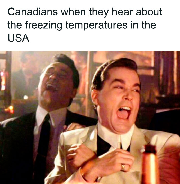 Funny Goodfellas weather meme showing men laughing about freezing temperatures in the USA.