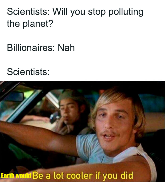 A funny weather meme featuring a rich man humorously responding to environmental concerns.