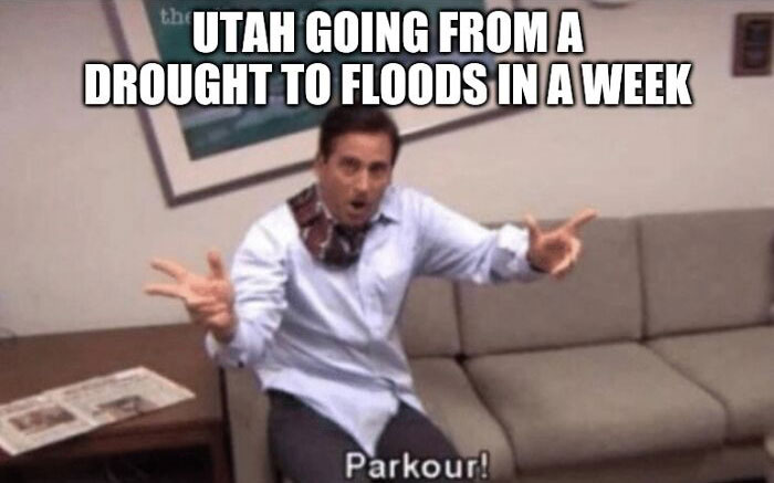 Funny parkour meme about Utah's swift weather change from drought to flood.