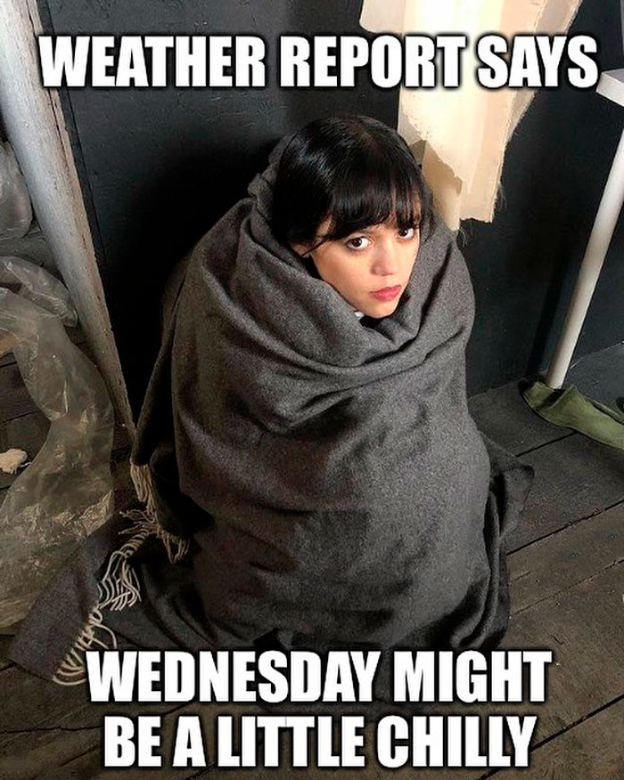 Wednesday Addams wrapped in a blanket, with text about chilly weather.