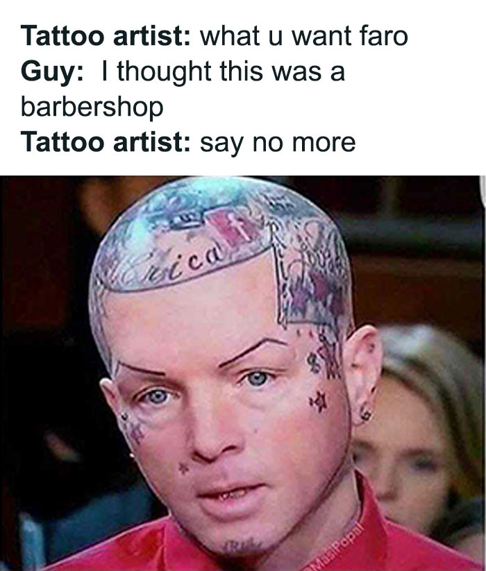 Man with comedic tattoo fails, head covered in tattoos replicating a haircut, humorous text above.