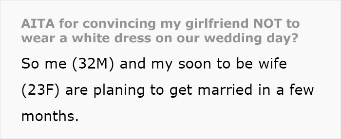 &ldquo;[Am I The Jerk] For Convincing My Girlfriend Not To Wear A White Dress On Our Wedding Day?&rdquo;