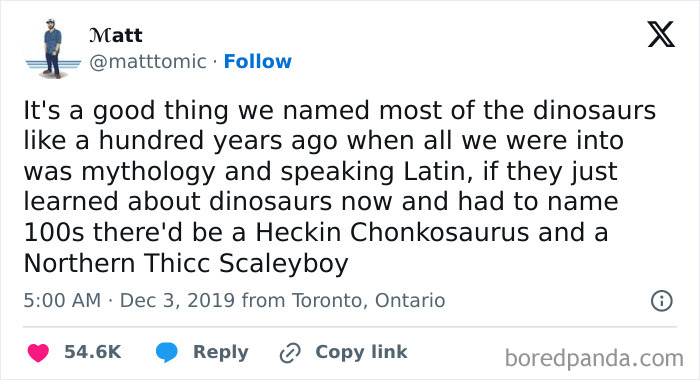 Funny tweet about modern dinosaur names like "Heckin Chonkosaurus" and "Thicc Scaleyboy" for a good laugh.