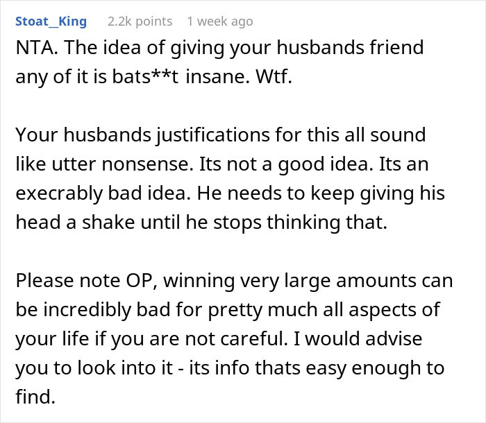 Woman Doesn't Want To Share Lottery Winnings With Husband's Friend, Gets Told To Stay Wary Woman Doesn't Want To Share Lottery Winnings With Husband's Friend, Gets Told To Stay Wary