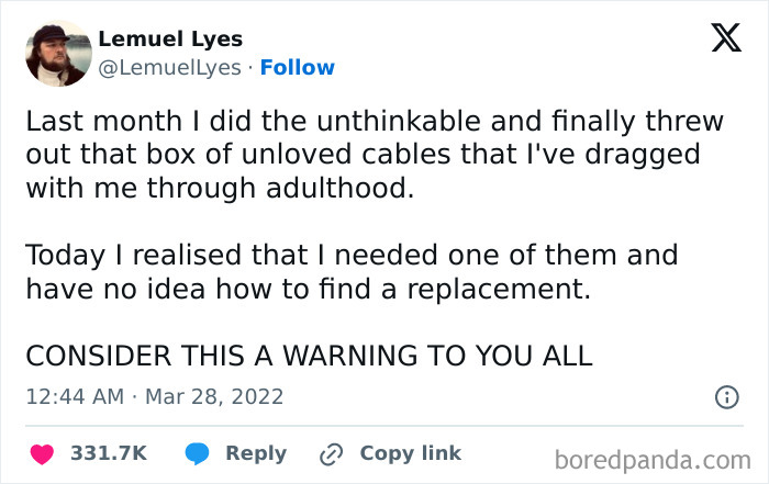 Funny tweet about throwing out unused cables and then needing one. Warning humor.