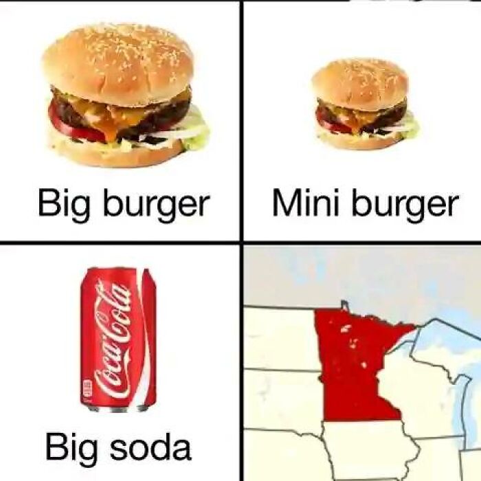 Comparison meme with a big burger, mini burger, big soda, and a map highlighting Minnesota with humorously weird labels.