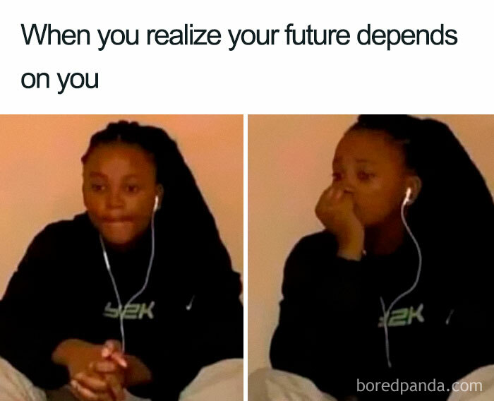 Person in two-panel meme wearing headphones, looking pensive. Text about realizing future depends on self. Life meme humor.