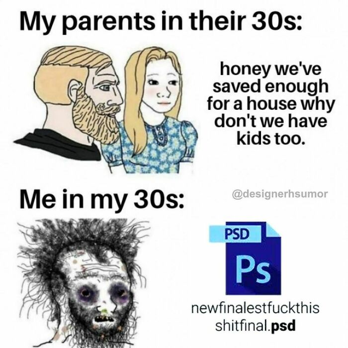 Graphic designers humor meme comparing life in 30s, with parents planning family and messy Photoshop file for designers.