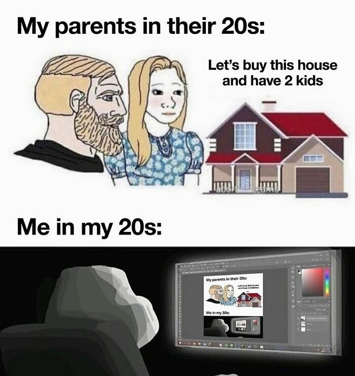 Graphic designers humor meme comparing parents in their 20s buying a house to a person in their 20s editing in Photoshop.