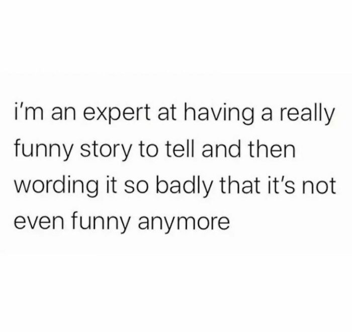 It’s A Hell Of An Adventure Trying To Follow Me Though