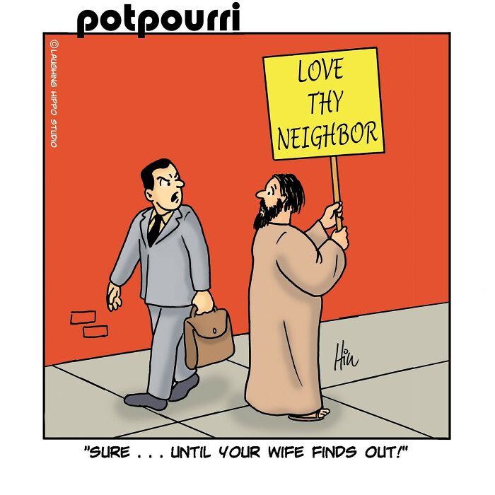 One-panel comic by Laughing Hippo Studio humorously depicting a man holding a love thy neighbor sign.
