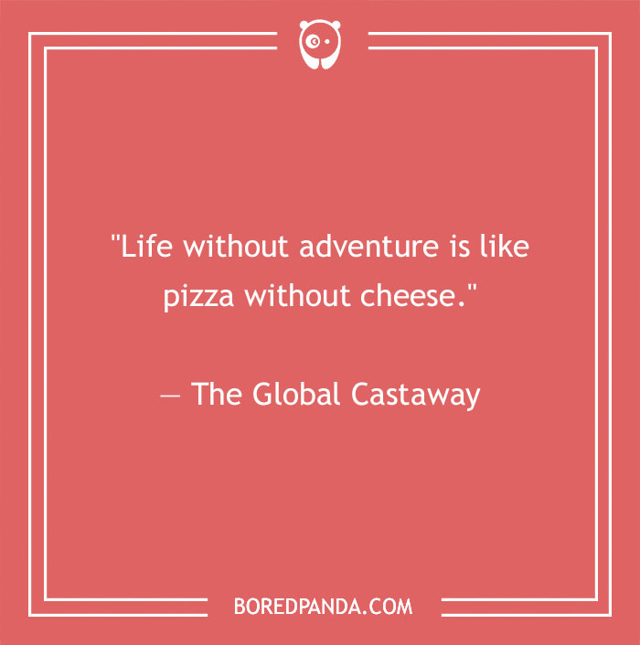 The Global Castaway quote about adventure - 25
