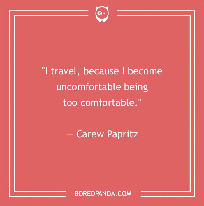 Carew Papritz quote about travel - 9