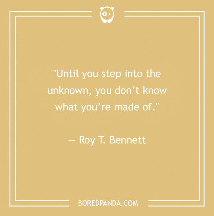 Roy T. Bennett quote about unknown - 12