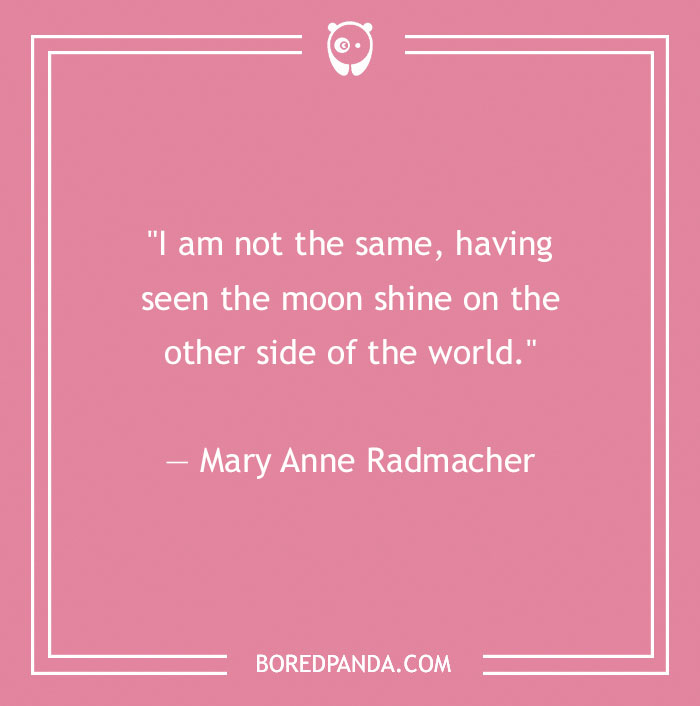 Mary Anne Radmacher quote about world - 14