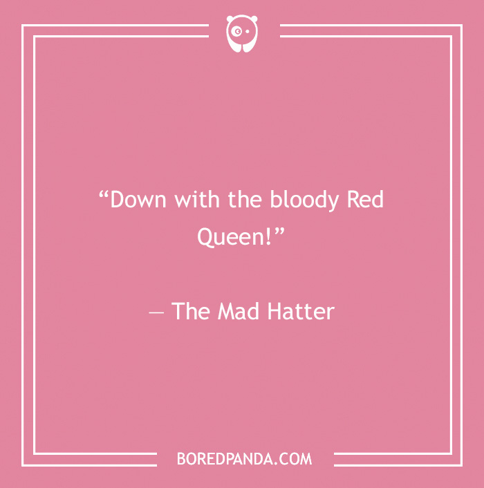 The Mad Hatter quote on Red Queen 