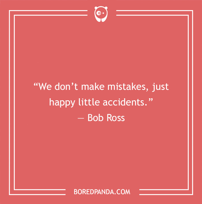 Art Quote by Bob Ross