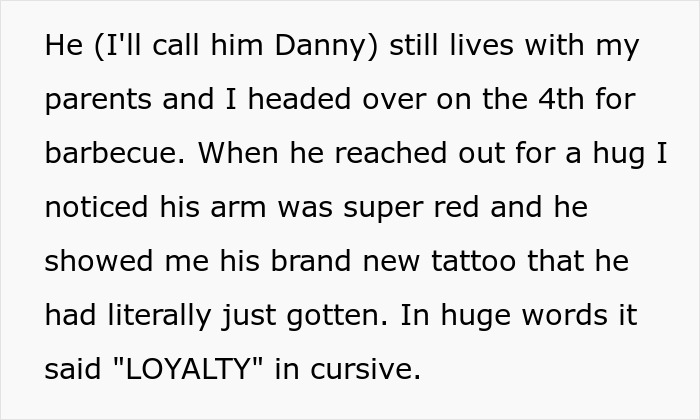 Text about a brother's new tattoo reading "LOYALTY" in large cursive, causing sibling drama during a family barbecue. Text about a brother's new tattoo reading "LOYALTY" in large cursive, causing sibling drama during a family barbecue.