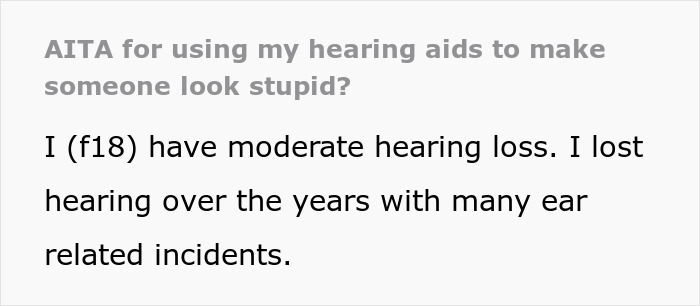 Woman Wonders If She&rsquo;s A Jerk For Using Her Hearing Aids To Make An Annoying Classmate Look Stupid