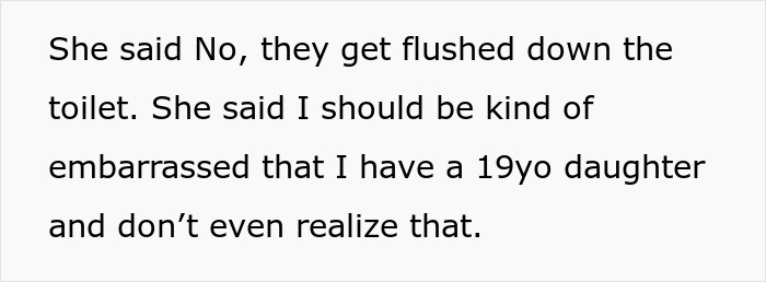 Dad Asks 19YO To Stop Flushing Tampons Down The Toilet Due To Possible Plumbing Issues, Drama Ensues Dad Asks 19YO To Stop Flushing Tampons Down The Toilet Due To Possible Plumbing Issues, Drama Ensues