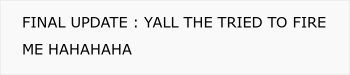 Woman Makes Boss That's Trying To Get Rid Of Her Furious By 'Not Engaging In Their Bullying Tactics' Woman Makes Boss That's Trying To Get Rid Of Her Furious By 'Not Engaging In Their Bullying Tactics'