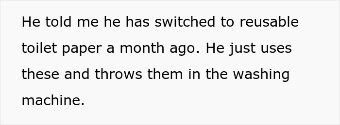 Text about a man using reusable toilet paper and washing them.