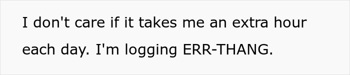 &ldquo;This Has Got To Be The 4th or 5th Time I&rsquo;ve Asked You To Do This. No, Actually, You Asked Me Once&rdquo;