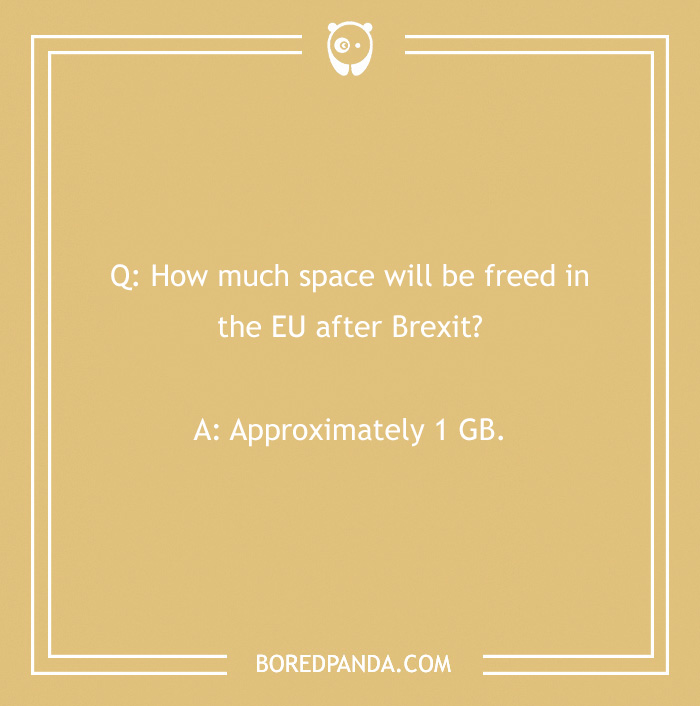 Text joke on a yellow background about EU space freed after Brexit being 1 GB. - 13