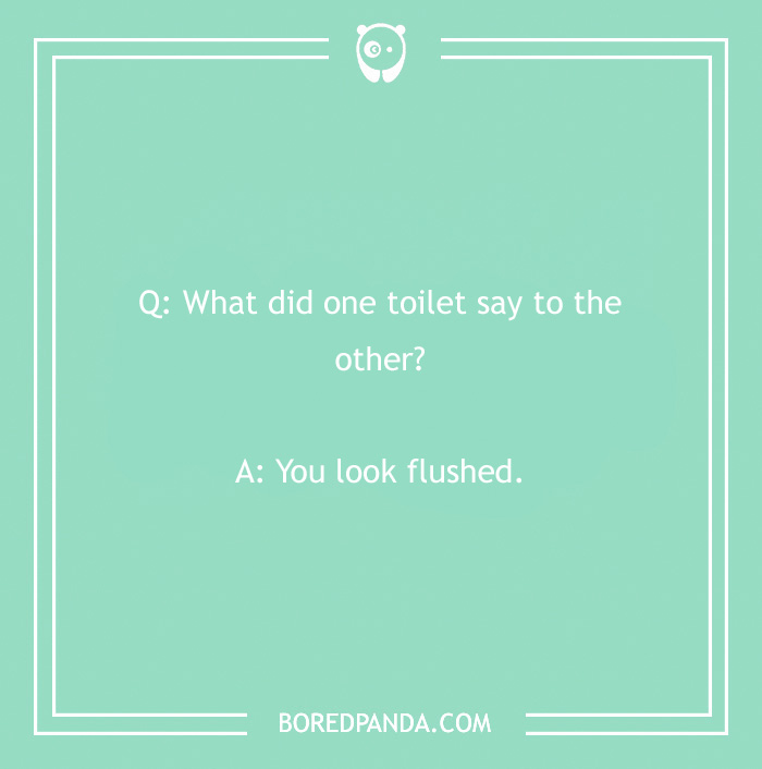 Clean joke text on a green background about toilets having a funny conversation. - 23