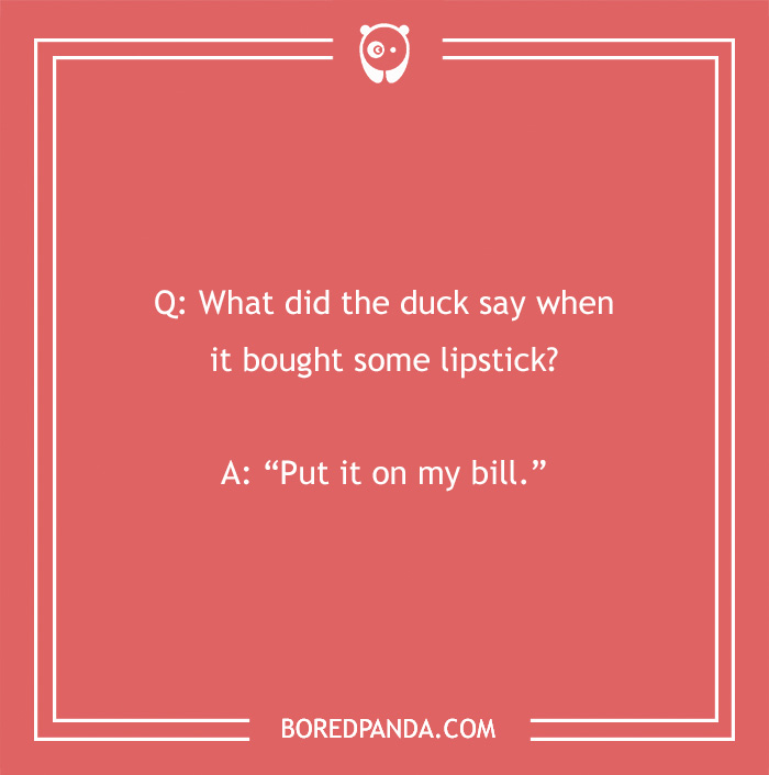 Duck joke on a red background about lipstick and bills, from Bored Panda. - 33