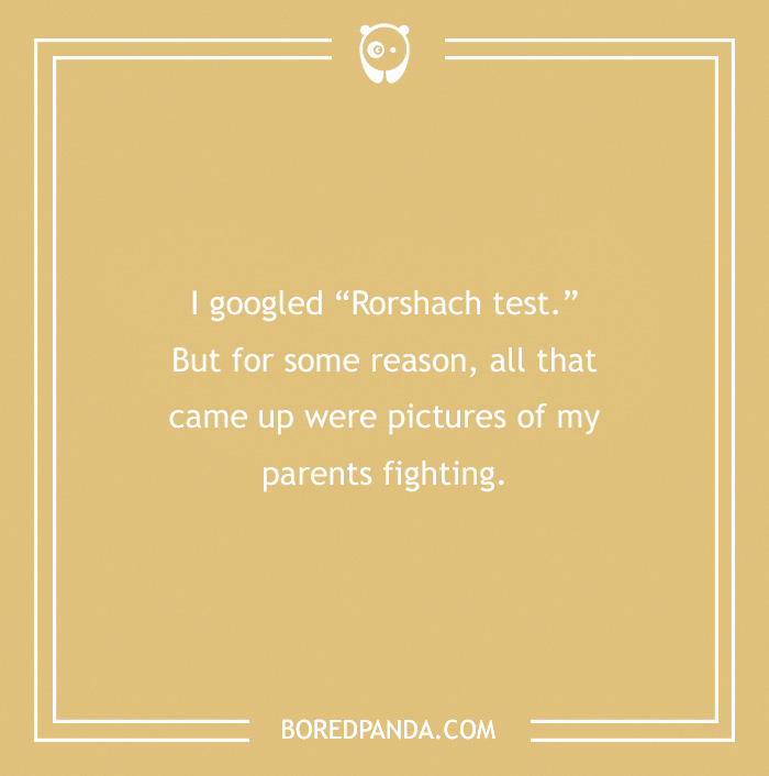 Text graphic with a clean joke about a Rorschach test and parents fighting, on a beige background. - 4