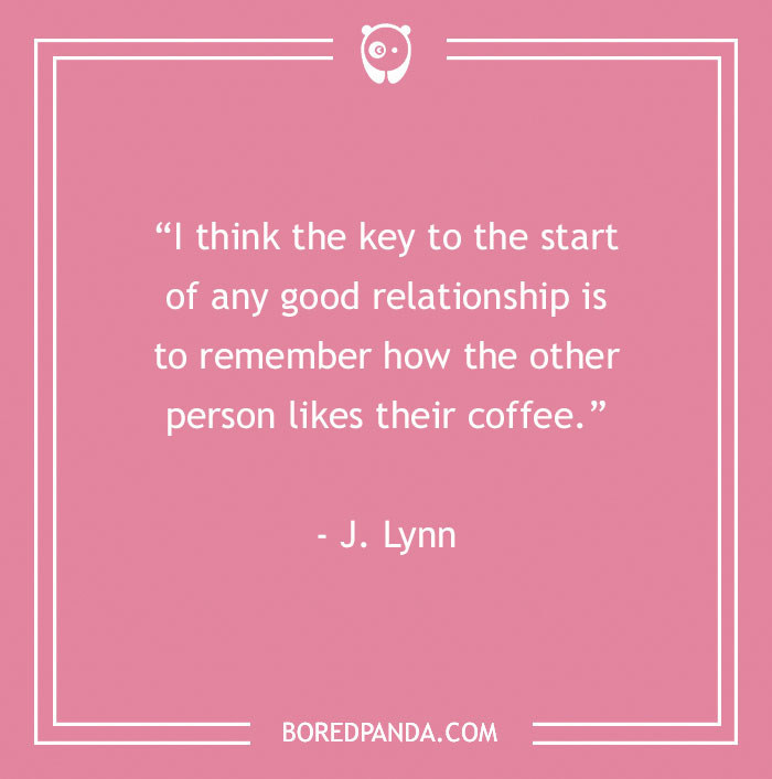 J. Lynn Quote About How People Like Their Coffee 